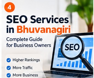 SEO Services in Bhuvanagiri: Complete Guide for Business Owners